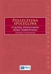 POLSZCZYZNA SPOLEGLIWA MARKOWSKI JĘZYKOWE ASPEKTY