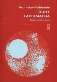 BUNT I AFIRMACJA BRONISŁAW WILDSTEIN 