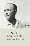 LISTY DO MUSZKI NICOLA CHIAROMONTE ROZMOWA Z ZAKONNICĄ