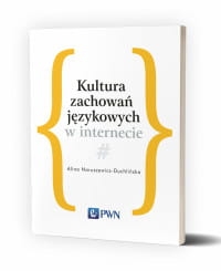 KULTURA ZACHOWAŃ JĘZYKOWYCH W INTERNECIE 