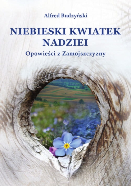 NIEBIESKI KWIATEK NADZIEI BUDZYŃSKI DOŚWIADCZENIE