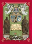 DZIEJE POLSKI ILUSTROWANE POLSKIE MALARZE 1909