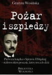 POŻAR I SZPIEDZY GRAŻYNA WOSIŃSKA 