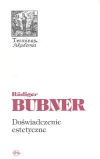 DOŚWIADCZENIE ESTETYCZNE RUDIGER BUBNER 