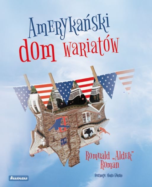 AMERYKAŃSKI DOM WARIATÓW ROMUALD "ALDEK" ROMAN