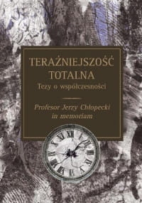 TERAŻNIEJSZOŚĆ TOTALNA PRACA ZBIOROWA 