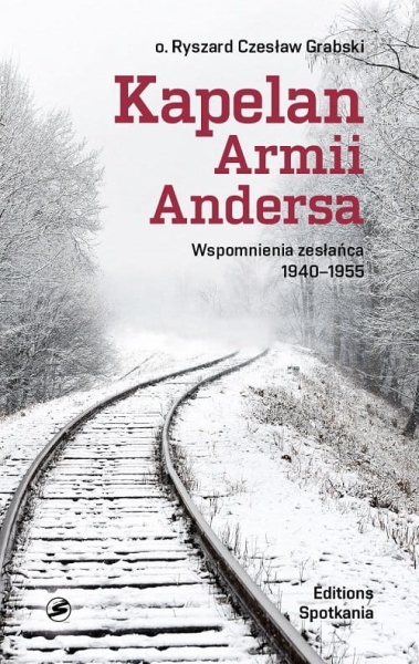 KAPELAN ARMII ANDERSA GRABSKI ETAPY ZESŁANIA