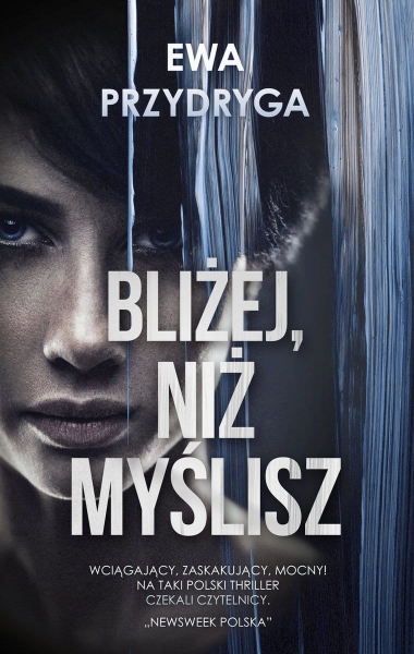 BLIŻEJ NIŻ MYŚLISZ EWA PRZYDRYGA