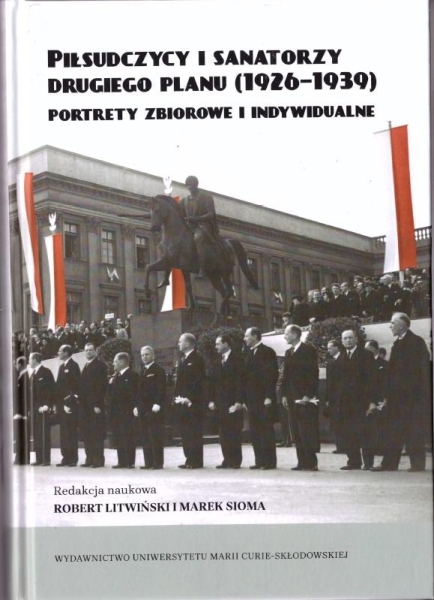 PIŁSUDCZYCY I SANATORZY DRUGIEGO PLANU LITWIŃSKI 