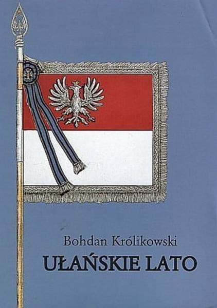 UŁAŃSKIE LATO BOHDAN KRÓLIKOWSKI  