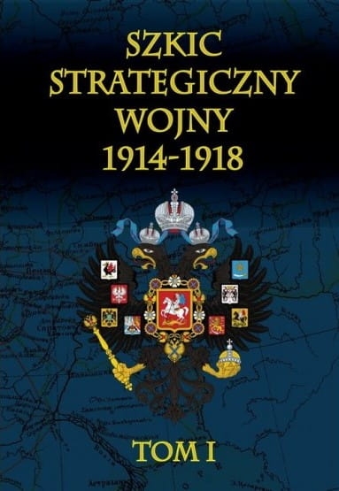 SZKIC STRATEGICZNY WOJNY 1914-1918 TOM 1 CICHOWICZ