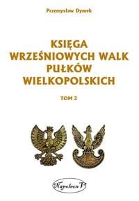 KSIĘGA WRZEŚNIOWYCH WALK PUŁKÓW TOM 2 DYMEK