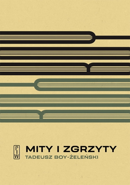 MITY I ZGRZYTY TADEUSZ BOY ŻELEŃSKI 