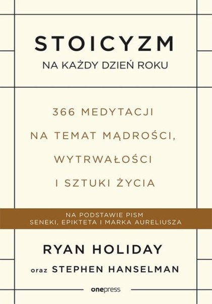 STOICYZM NA KAŻDY DZIEŃ ROKU HANSELMAN PONADCZASOWA WIEDZA