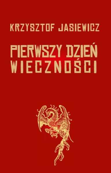 PIERWSZY DZIEŃ WIECZNOŚCI KRZYSZTOF JASIEWICZ