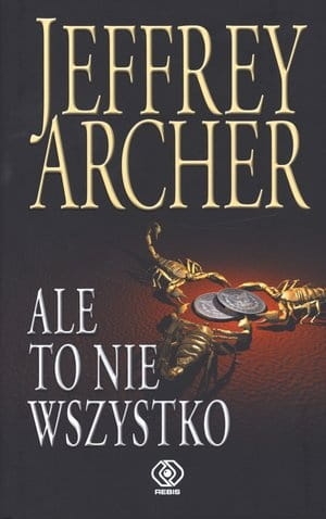 ALE TO NIE WSZYSTKO JEFFREY ARCHER