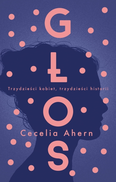GŁOS CECELIA AHERN TRZYDZIEŚCI KOBIET 