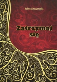 ZATRZYMAJ SIĘ SYLWIA KRAJEWSKA 