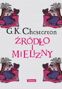 ŹRÓDŁO I MIELIZNY GILBERT CHESTERTON
