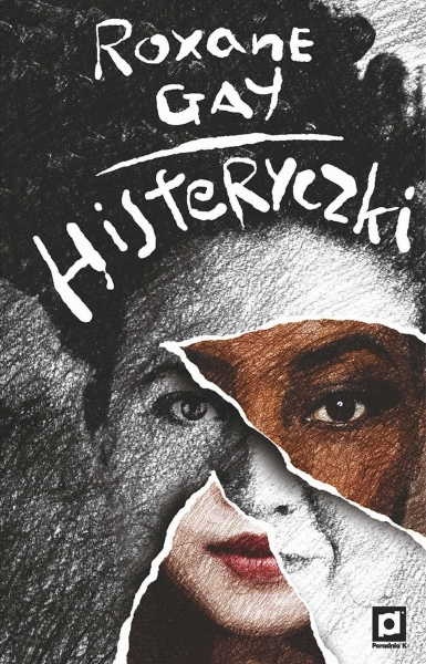 HISTERYCZKI ROXANE GAY