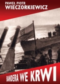 BANDERA WE KRWI PAWEŁ WIECZORKIEWICZ 