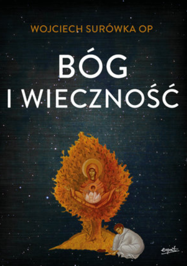 BÓG I WIECZNOŚĆ WOJCIECH SURÓWKA OP 