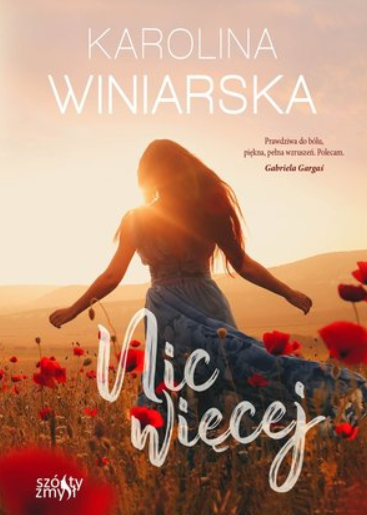 NIC WIĘCEJ KAROLINA WINIARSKA
