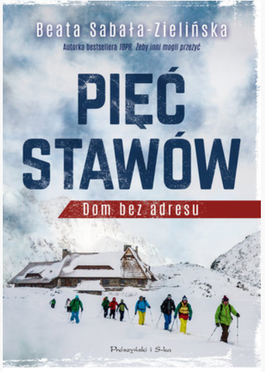 PIĘĆ STAWÓW DOM BEZ ADRESU BEATA SABAŁĄ ZIELIŃSKA 