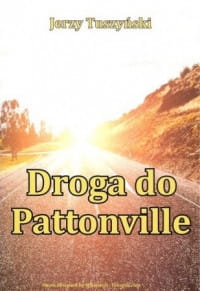 DROGA DO PATTONVILLE JERZY TUSZYŃSKI 