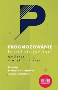 PROGNOZOWANIE TERAŹNIEJSZOŚCI P. CZAPLIŃSKI 