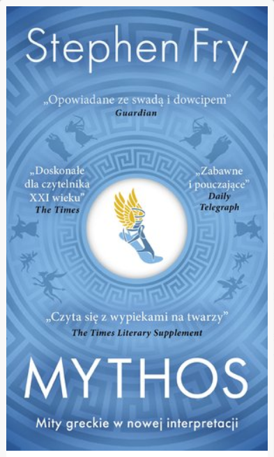MYTHOS SEPHEN FRY MITY GRECKIE W NOWEJ INTERPRETACJI