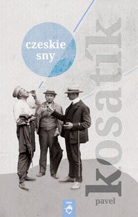 CZESKIE SNY PAVEL KOSATIK 