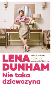 NIE TAKA DZIEWCZYNA LENA DUNHAM