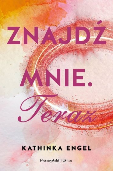 ZNAJDŹ MNIE TERAZ TOM 1 ENGEL TAJEMNICA ZAUFANIE