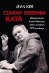 CZARNY DZIENNIK KATA JEAN KER ZABIJAŁ ZAWODOWO