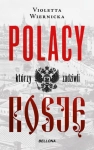 POLACY KTÓRZY ZADZIWILI ROSJĘ VIOLETTA WIERNICKA