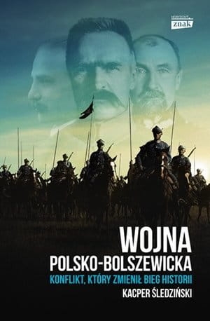 WOJNA POLSKO-BOLSZEWICKA KACPER ŚLEDZIŃSKI