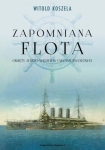 ZAPOMNIANA FLOTA OKRĘTY AUSTRO-WĘGIER W KOSZELA
