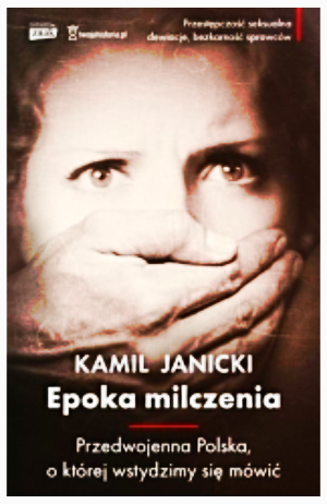 EPOKA MILCZENIA DRUGA RZECZPOSPOLITA BEZ TABU KAMIL JANICKI NOWA 