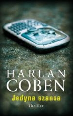 JEDYNA SZANSA HARLAN COBEN NOWA 
