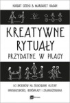 KREATYWNE RYTUAŁY PRZYDATNE W PRACY OZENC HAGAN