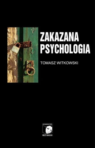 ZAKAZANA PSYCHOLOGIA T.3 TOMASZ WITKOWSKI