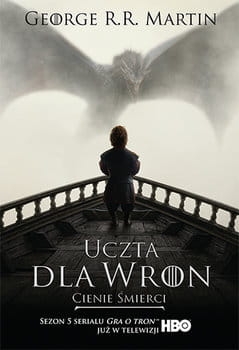 UCZTA DLA WRON CIENIE ŚMIERCI PIEŚŃ LODU I OGNIA 1 GEORGE R R MARTIN NOWA 