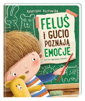 FELUŚ I GUCIO POZNAJĄ EMOCJE KATARZYNA KOZŁOWSKA