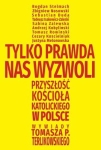 TYLKO PRAWDA NA WYZWOLI TOMASZ TERLIKOWSKI 
