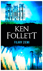 FILARY ZIEMI KEN FOLLETT NOWA TWARDA 832 STRONY 