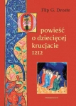 OPOWIEŚĆ O DZIECIĘCEJ KRUCJACIE FLIP G DROSTE