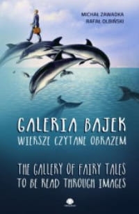 GALERIA BAJEK WIERSZE CZYTANE OBRAZEM M. ZAWADKA 
