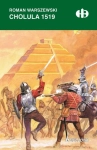 CHOLULA 1519 WARSZEWSKI OPERACJE MILITARNE