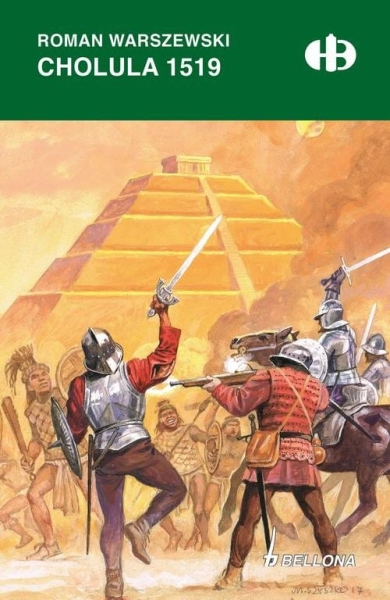 CHOLULA 1519 WARSZEWSKI OPERACJE MILITARNE